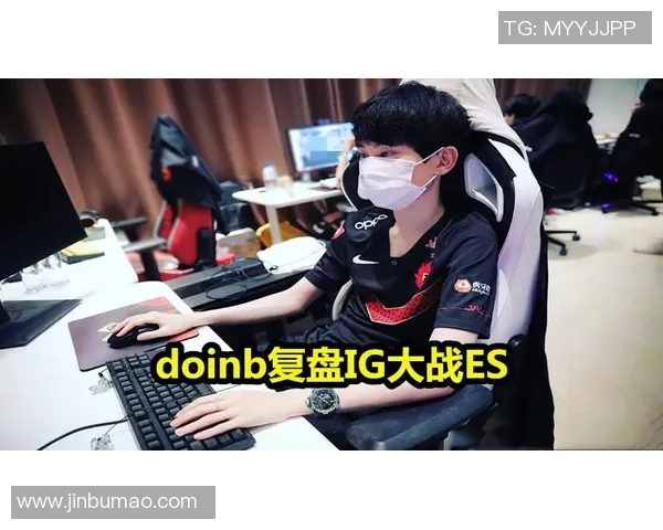 精英赛分析:IG团队配合的默契与战术执行力探讨 精英赛分析:IG团队配合的默契与战术执行力探讨