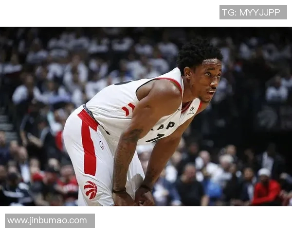 德马尔德罗赞：从潜力新星到NBA全明星的辉煌之路